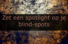Zet een spotlight op je blind-spots